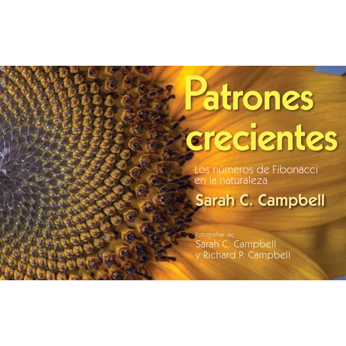 Patrones Crecientes (Growing Patterns): Los Números de Fibonacci En La Naturaleza