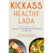 Kickass Healthy Lada: How to Thrive with Latent Autoimmune Diabetes in Adults