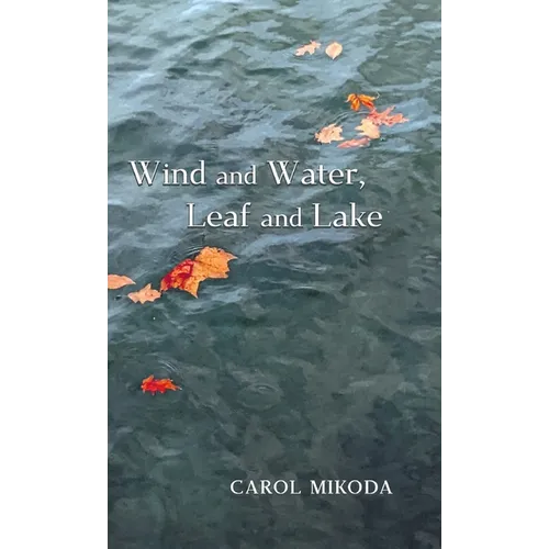 Wind and Water, Leaf and Lake