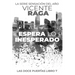 Espera lo inesperado: Las doce puertas parte VII