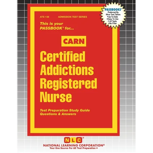 Certified Addictions Registered Nurse (CARN)