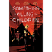 Something Is Killing the Children Vol. 3