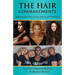 The Hair Commandments: Shalls and Shall Nots of Wigs, Weaves, and Natural Hair