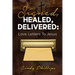 Signed, HEALED, DELIVERED: : Love Letters To Jesus