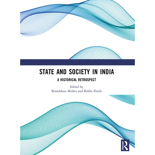 State and Society in India: A Historical Retrospect