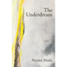 The Underdream: Poems