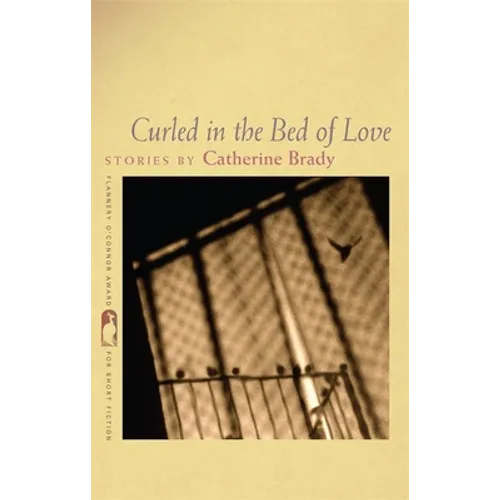 Curled in the Bed of Love: Stories