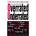 Overrated/Underrated: 100 Experts Topple the Icons and Champion the Slighted!