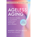 Ageless Aging: A Woman's Guide to Increasing Healthspan, Brainspan, and Lifespan