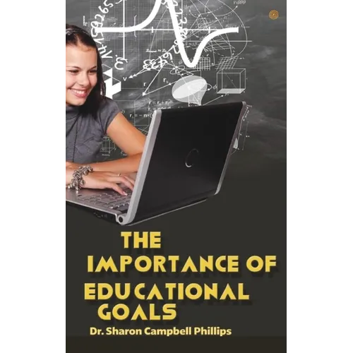 The Importance of Educational Goals: Education and Learning