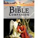 The Bible Companion: The Complete Illustrated Handbook to the Holy Scriptures