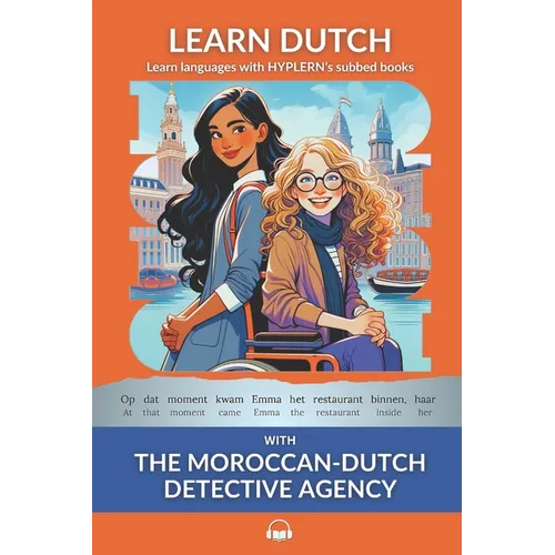 Learn Dutch with the Moroccan-Dutch Detective Agency: Interlinear Dutch to English
