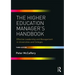 The Higher Education Manager's Handbook: Effective Leadership and Management in Universities and Colleges