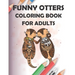 funny otters coloring book for adults: 40 Pages Henna and Mandala Style, 8.5x11, soft cover, matte finish