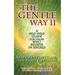 The Gentle Way II: Benevolent Outcomes: The Story Continues