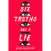 Six Truths and a Lie