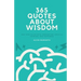 365 Quotes About Wisdom: One year filled with inspiration, positive thinking, and happiness