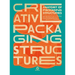 Anatomy of Packing Structures: Creative Packaging Structures