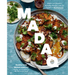 Madaq: Simple and Delicious Everyday Recipes with the Flavors of Morocco: A Cookbook