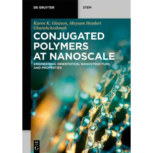 Conjugated Polymers at Nanoscale: Engineering Orientation, Nanostructure, and Properties