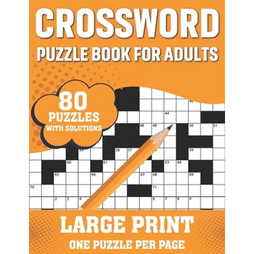 Crossword Puzzle Book For Adults: 80 Large Print Enjoyable Crossword Puzzles, Brain Games For Adults Men And Women With Solutions A Gift For Grandpa A