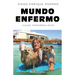Mundo enfermo/ Sick World