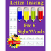 Letter Tracing: Pre-Kindergarten Sight Words: Letter Books for Kindergarten: Pre-Kindergarten Sight Words Workbook and Letter Tracing