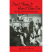 Don't Think It Hasn't Been Fun: The Story of the Burke Family Singers