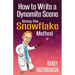 How to Write a Dynamite Scene Using the Snowflake Method