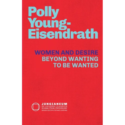 Women and Desire: Beyond Wanting to be Wanted
