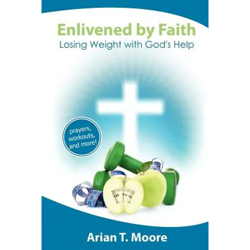 Enlivened by Faith: Losing Weight with God's Help