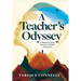 A Teacher's Odyssey: A Memoir of Grit, Growth, and Global Adventures