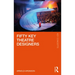 Fifty Key Theatre Designers