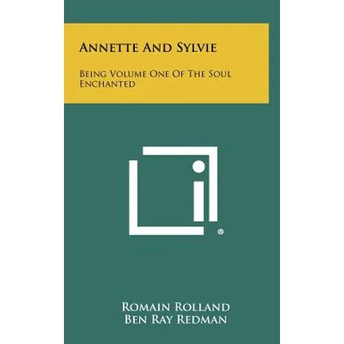 Annette And Sylvie: Being Volume One Of The Soul Enchanted