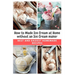 How to Made Ice Cream at Home without an Ice Cream maker: Best and Easiest Homemade Recipes