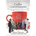 Coffee Conversations: The Simple Leadership Secret of High Performance Workplaces