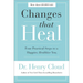 Changes That Heal: Four Practical Steps to a Happier, Healthier You