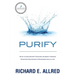 Purify: What Clean Water Teaches Us about Making Smarter Decisions in Business and in Life