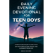 Daily Evening Devotional For Teen Boys: 5-Minute Devotions To End Your Day With Reflection, Peace, And Guidance From God