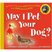 May I Pet Your Dog?: The How-To Guide for Kids Meeting Dogs (and Dogs Meeting Kids)
