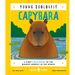 Capybara (Young Zoologist): A First Field Guide to the Biggest Rodent in the World