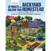 50 Projects for Building Your Backyard Homestead, Updated Edition: A Hands-On, Step-By-Step Sustainable-Living Guide
