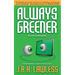 Always Greener