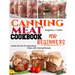 Canning Meat Cookbook For Beginners: Unlock the Art of Long-lasting Flavor with Canning Recipes