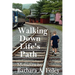 Walking Down Life's Path - Memoirs