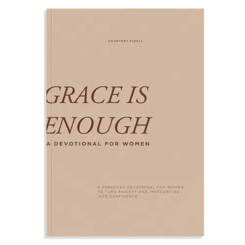 Grace Is Enough: A 30-Day Christian Devotional to Help Women Turn Anxiety and Insecurity Into Confidence