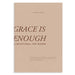 Grace Is Enough: A 30-Day Christian Devotional to Help Women Turn Anxiety and Insecurity Into Confidence