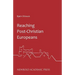 Reaching Post-Christian Europeans