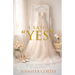 I Said "Yes": Release Yourself from the Past and Grab Hold of Your Future