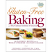 Gluten-Free Baking with the Culinary Institute of America: 150 Flavorful Recipes from the World's Premier Culinary College